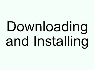 Downloading and installing